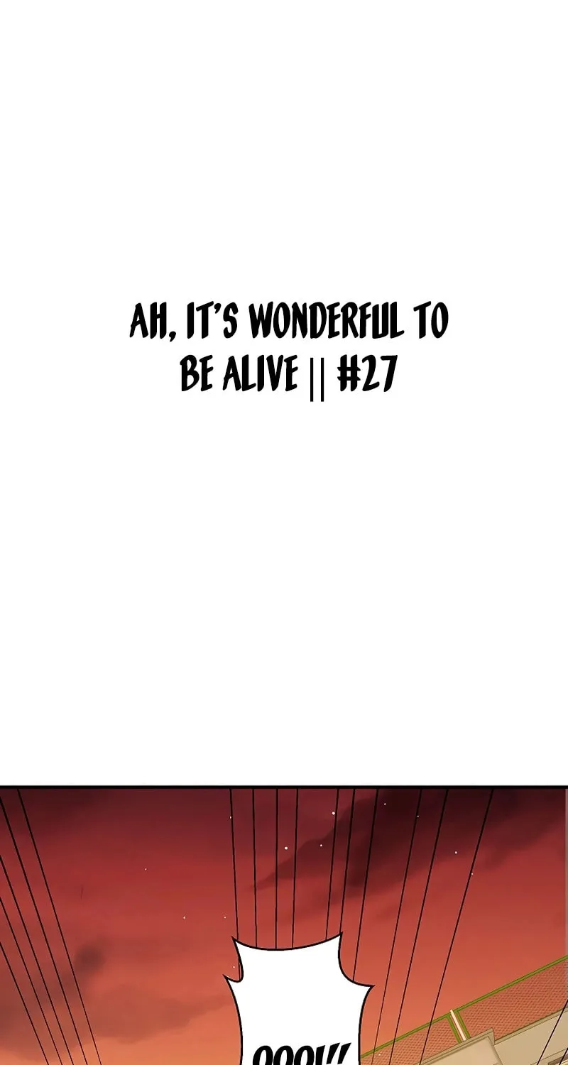 Ah, It’s Wonderful To Be Alive Chapter 27 page 2 - 