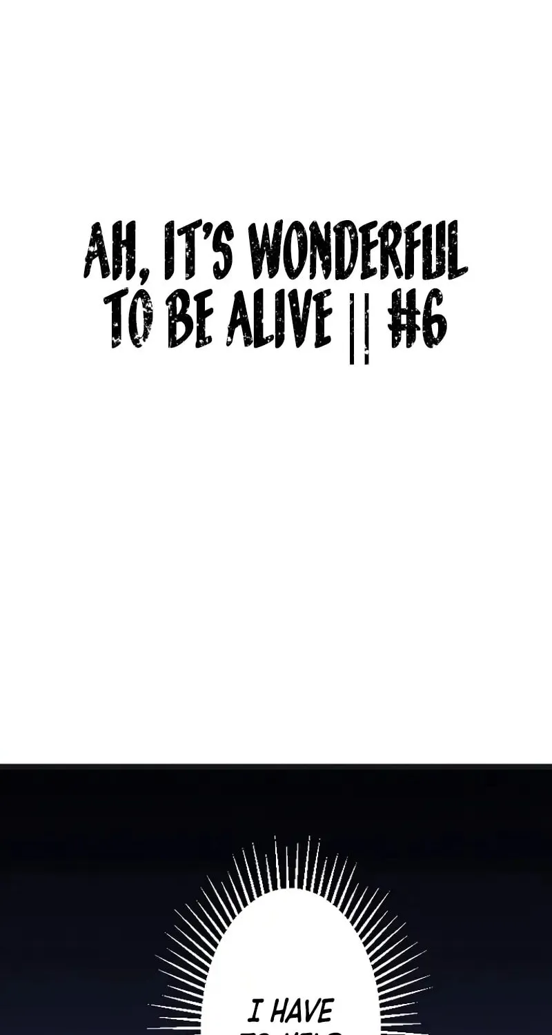 Ah, It’s Wonderful To Be Alive Chapter 6 page 2 - 