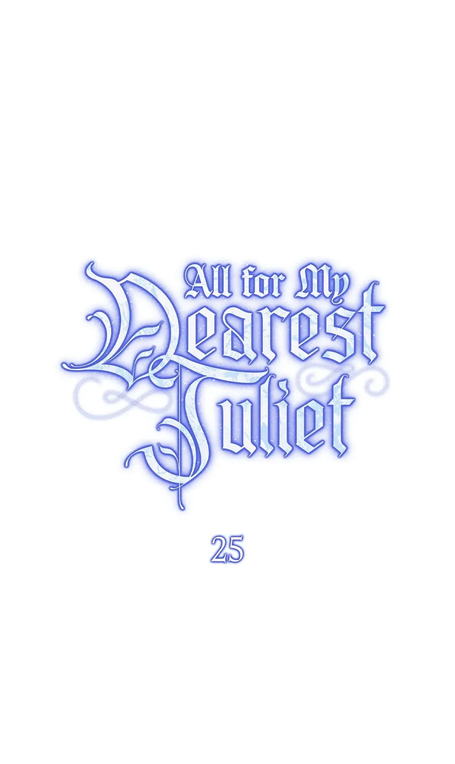 Read All for My Dearest Juliet chapter 25 image 0 on Lezhin