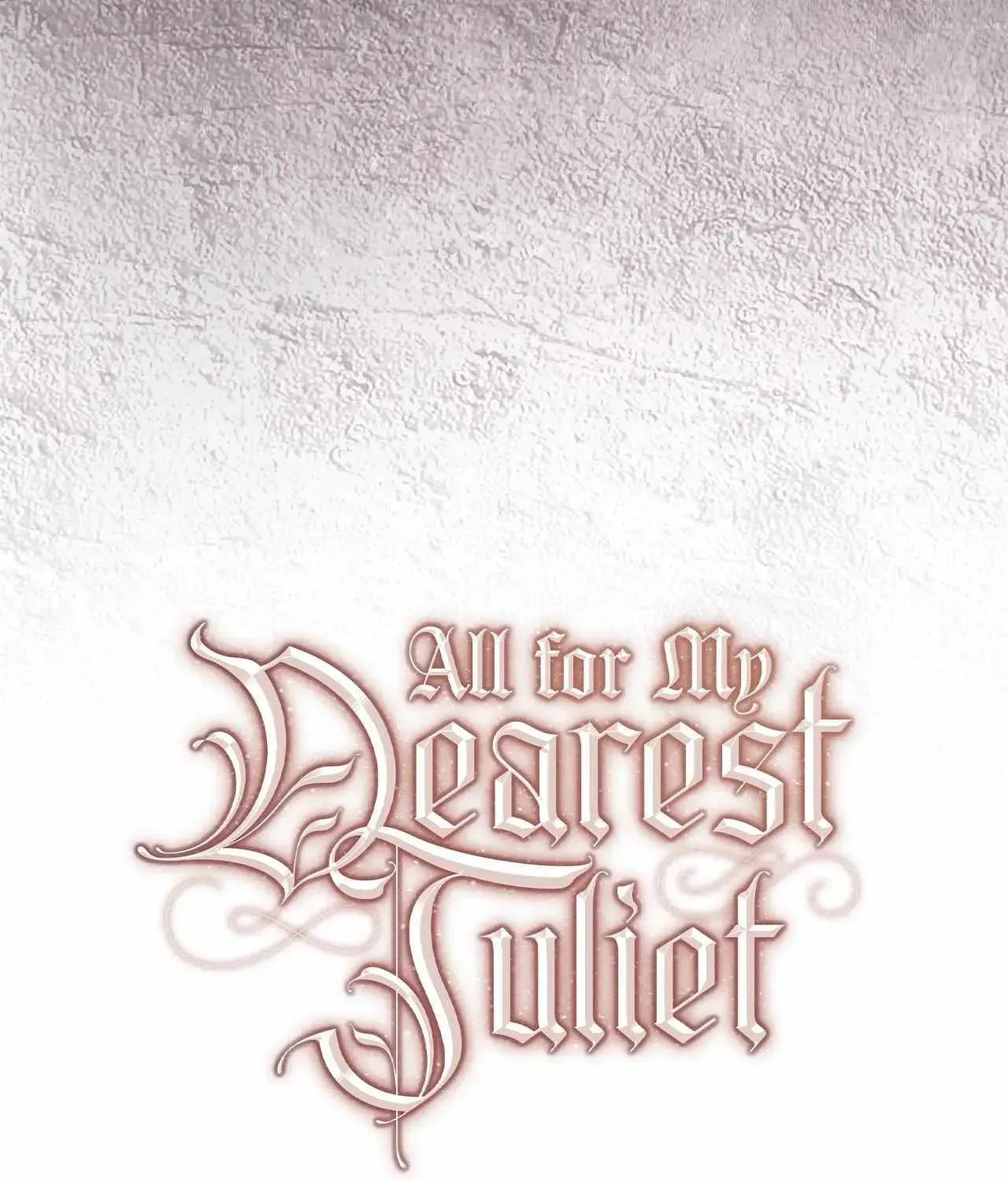 Read All for My Dearest Juliet chapter 61 image 38 on Lezhin