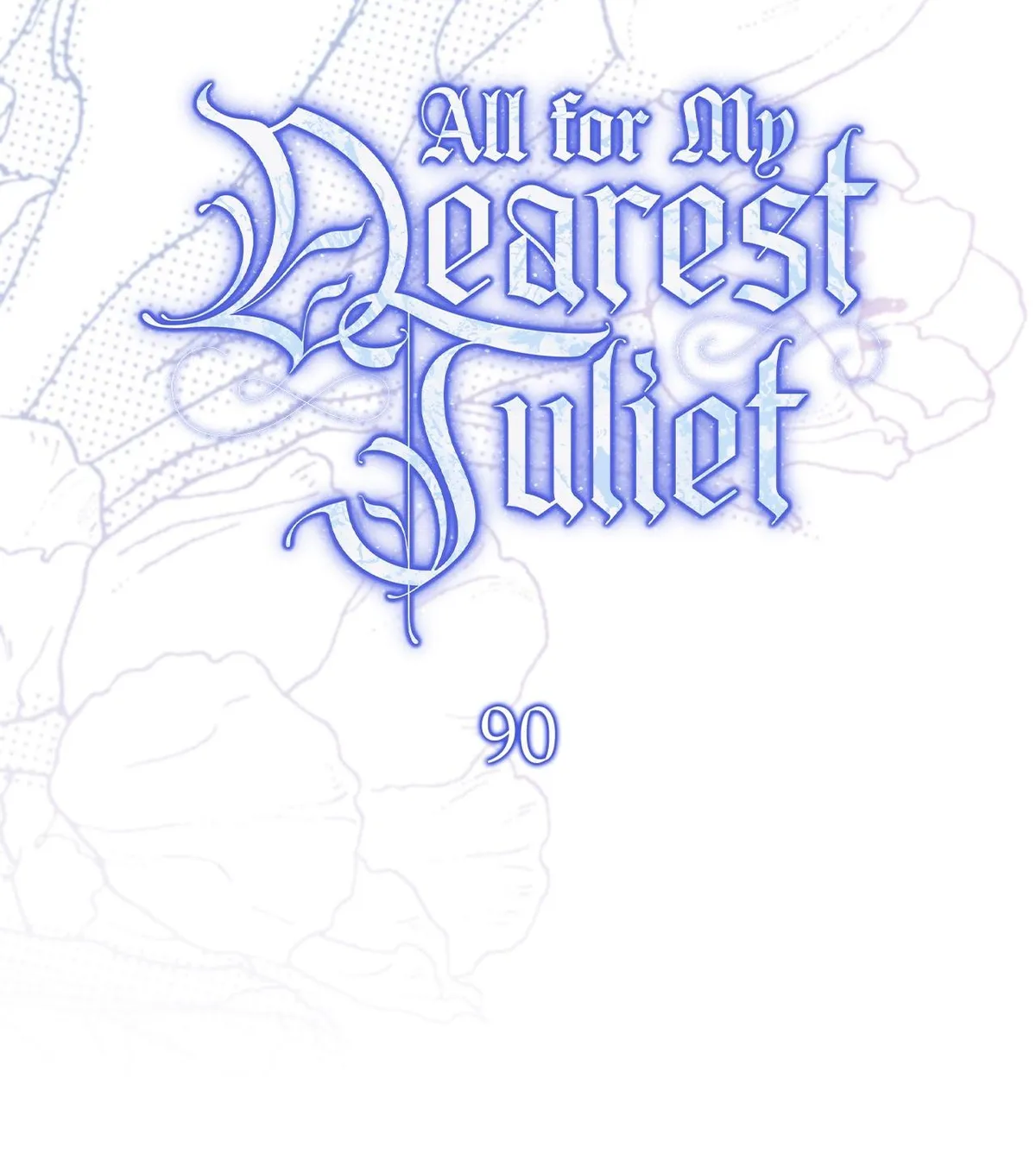 Read All for My Dearest Juliet chapter 90 image 27 on Lezhin
