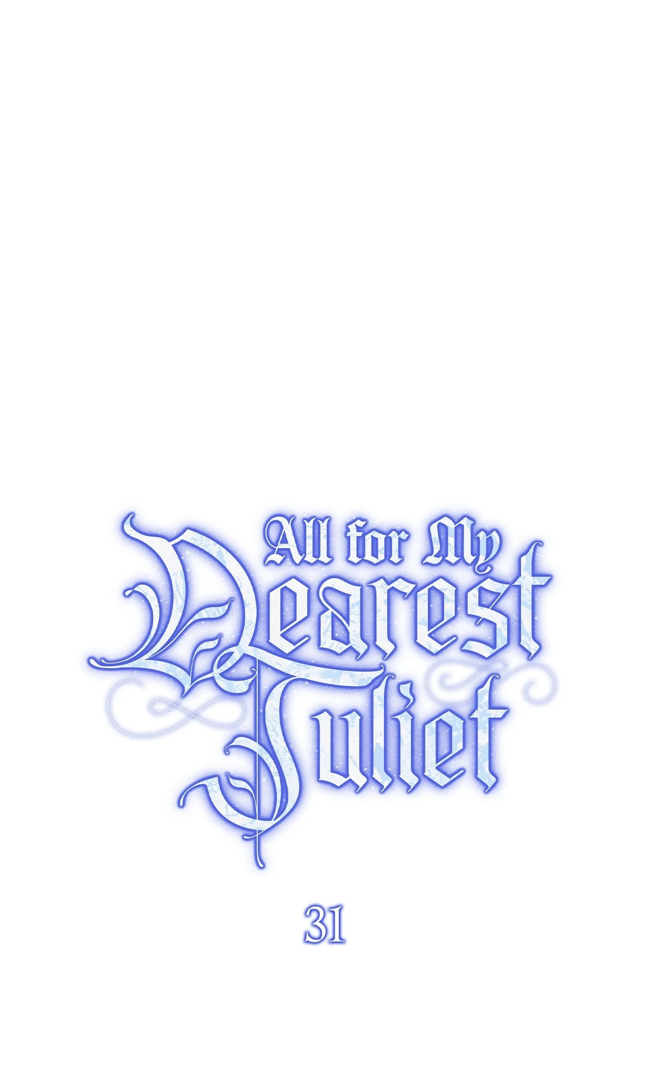 All for My Dearest Juliet Chapter 31 page 1 - 