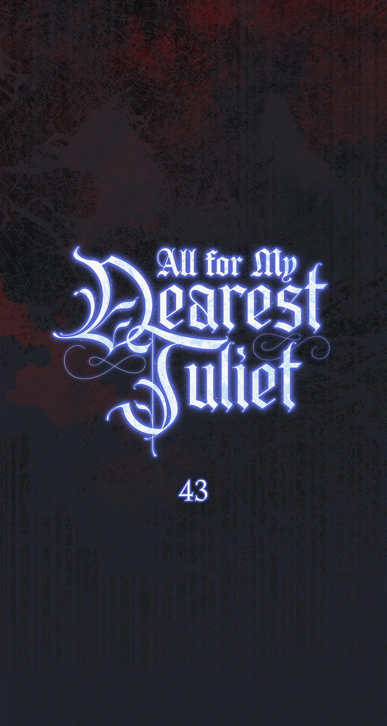 All for My Dearest Juliet Chapter 43 page 53 - 
