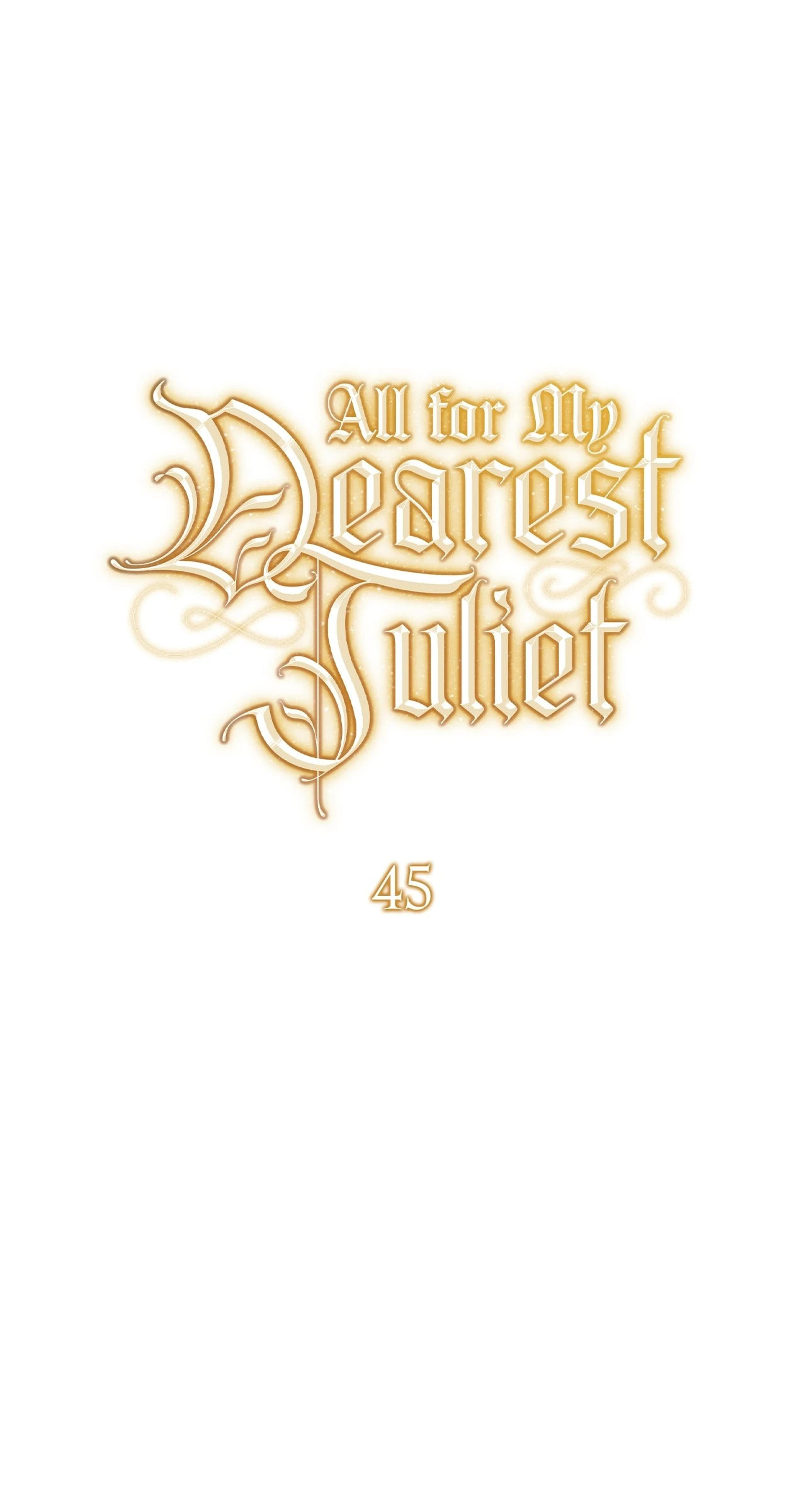 All for My Dearest Juliet Chapter 45 page 42 - 