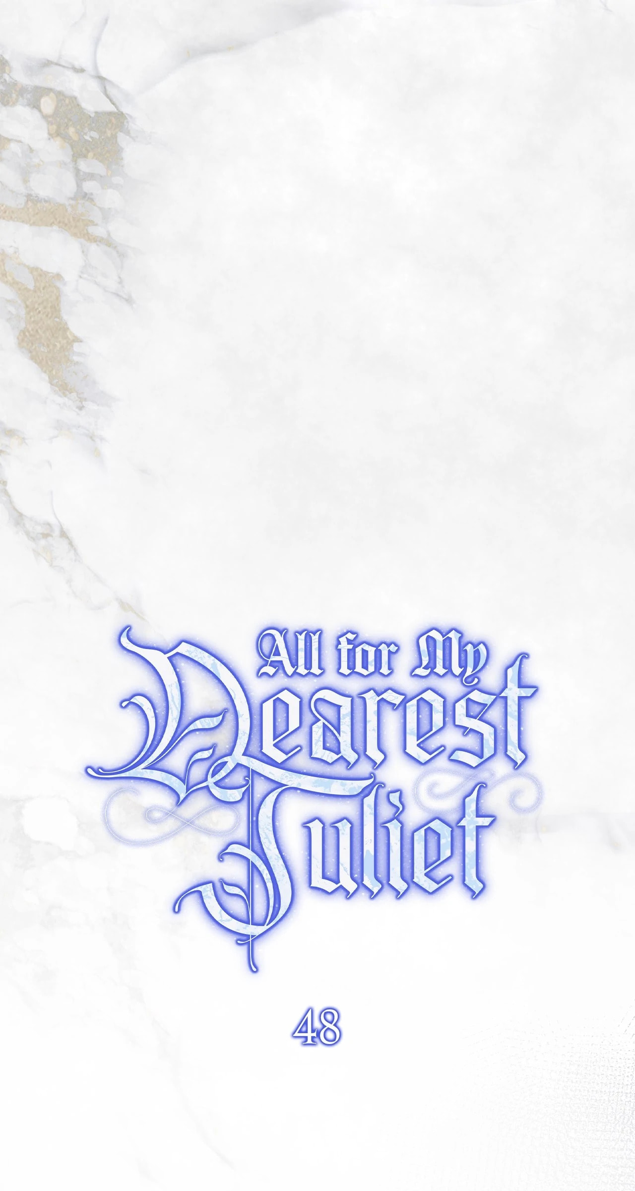 All for My Dearest Juliet Chapter 48 page 47 - 