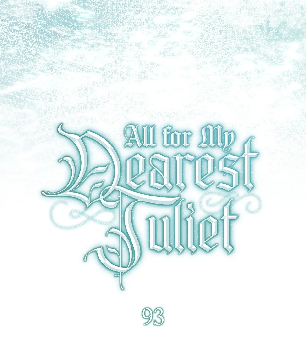 All for My Dearest Juliet Chapter 93 page 10 - 