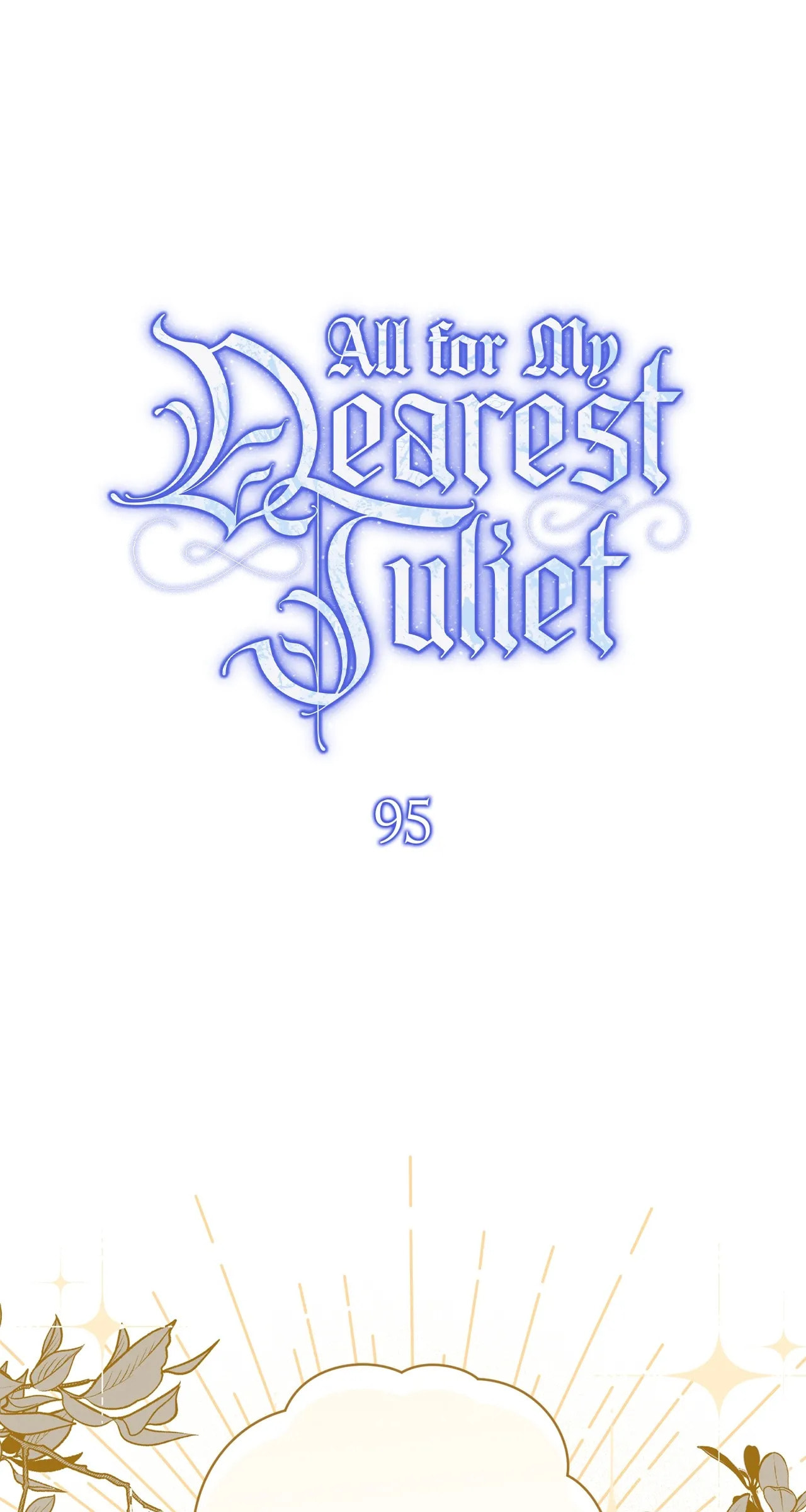 All for My Dearest Juliet Chapter 95 page 2 - 