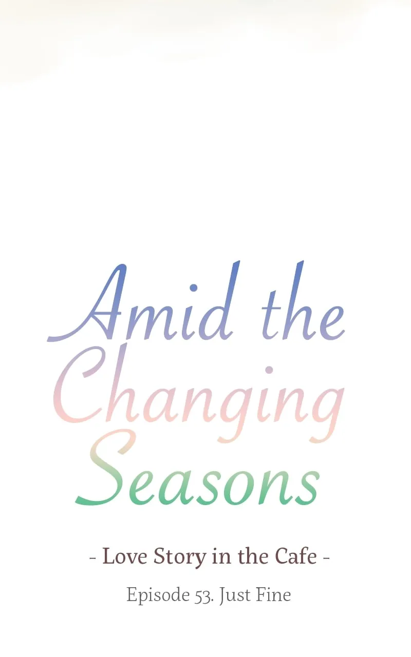 Read Amid the Changing Seasons chapter 53 image 7 on Lezhin