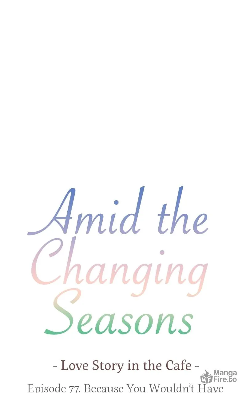 Read Amid the Changing Seasons chapter 77 image 4 on Lezhin