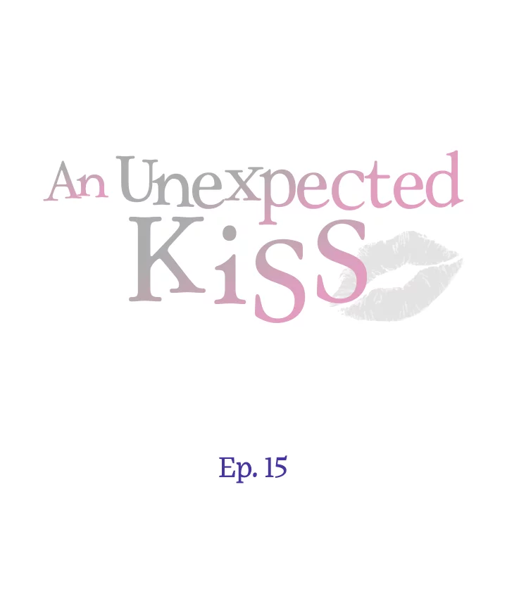 Read An Unexpected Kiss chapter 15 image 2 on Lezhin