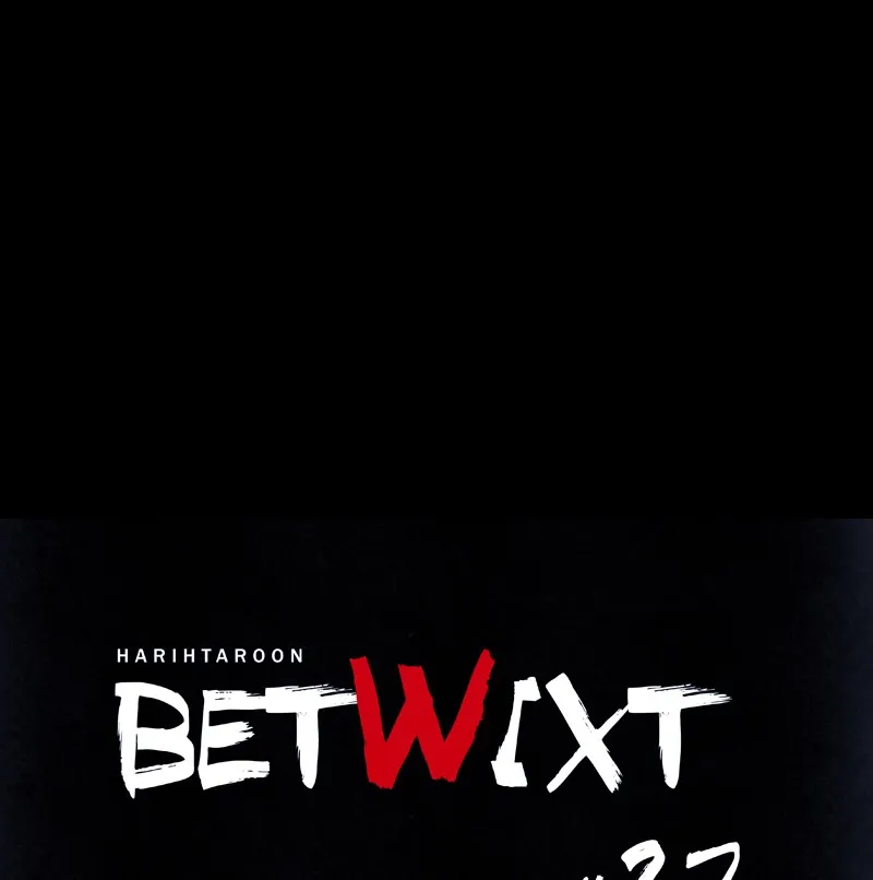 Read Betwixt chapter 37 image 17 on Lezhin