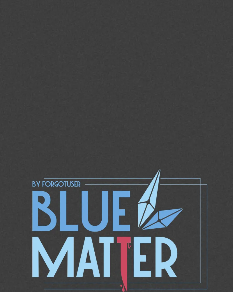 Read Blue Matter chapter 104 image 15 on Lezhin