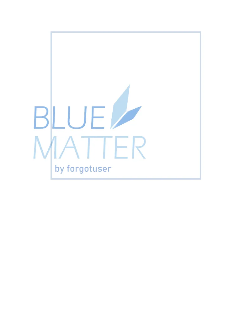 Read Blue Matter chapter 18 image 53 on Lezhin
