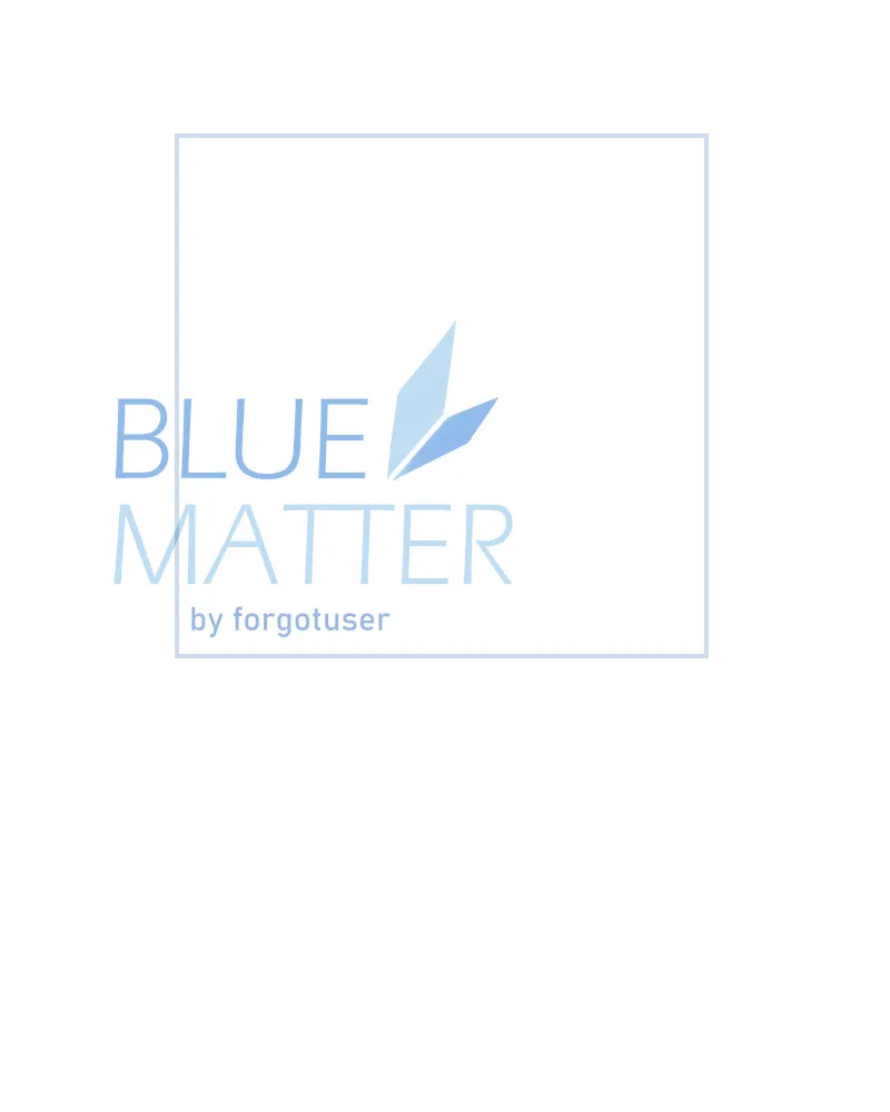 Read Blue Matter chapter 26 image 22 on Lezhin