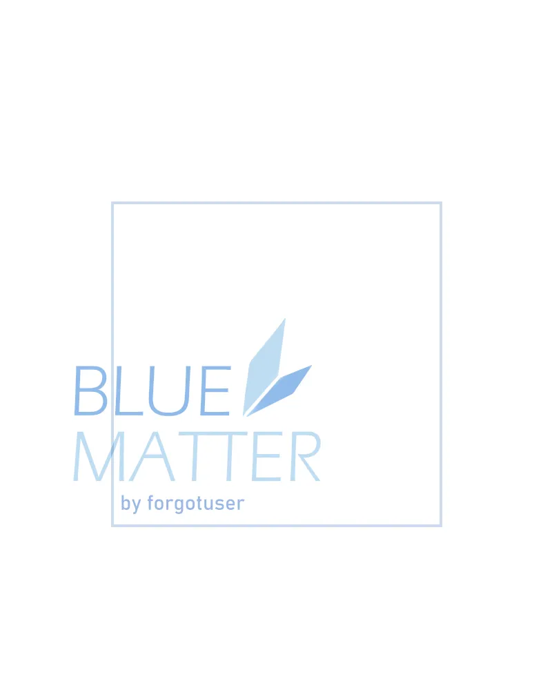 Read Blue Matter chapter 29 image 46 on Lezhin