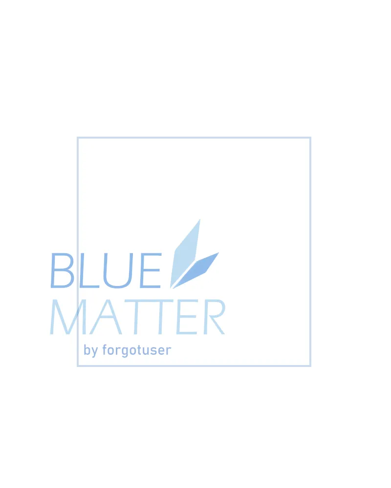 Read Blue Matter chapter 30 image 15 on Lezhin