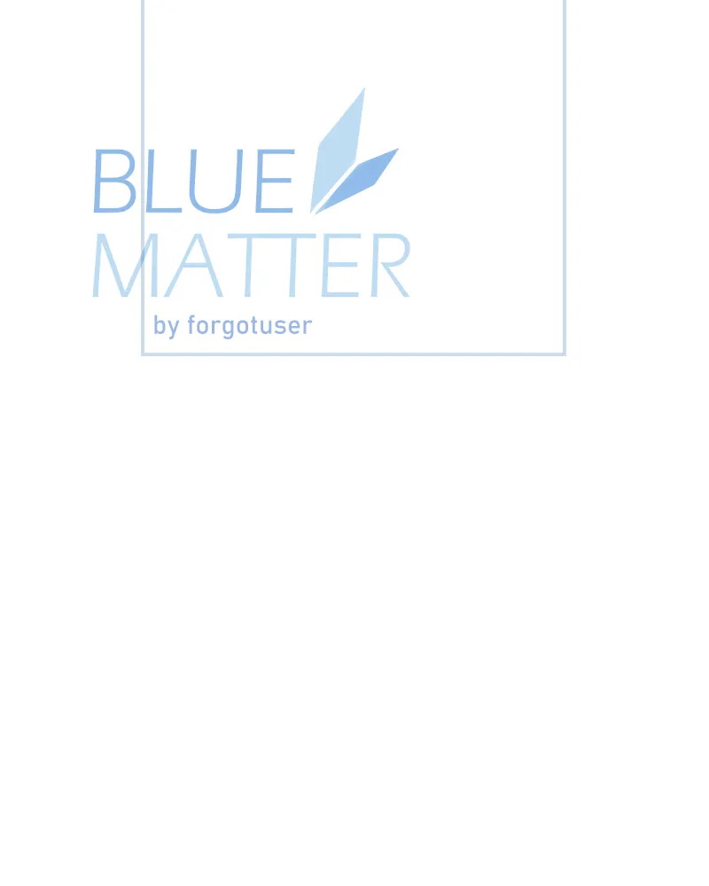 Read Blue Matter chapter 34 image 22 on Lezhin