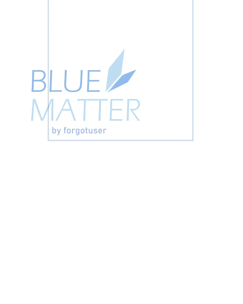 Read Blue Matter chapter 36 image 6 on Lezhin