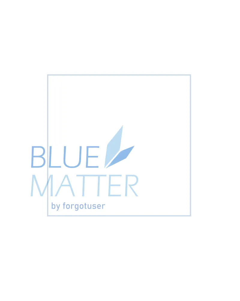 Read Blue Matter chapter 44 image 36 on Lezhin