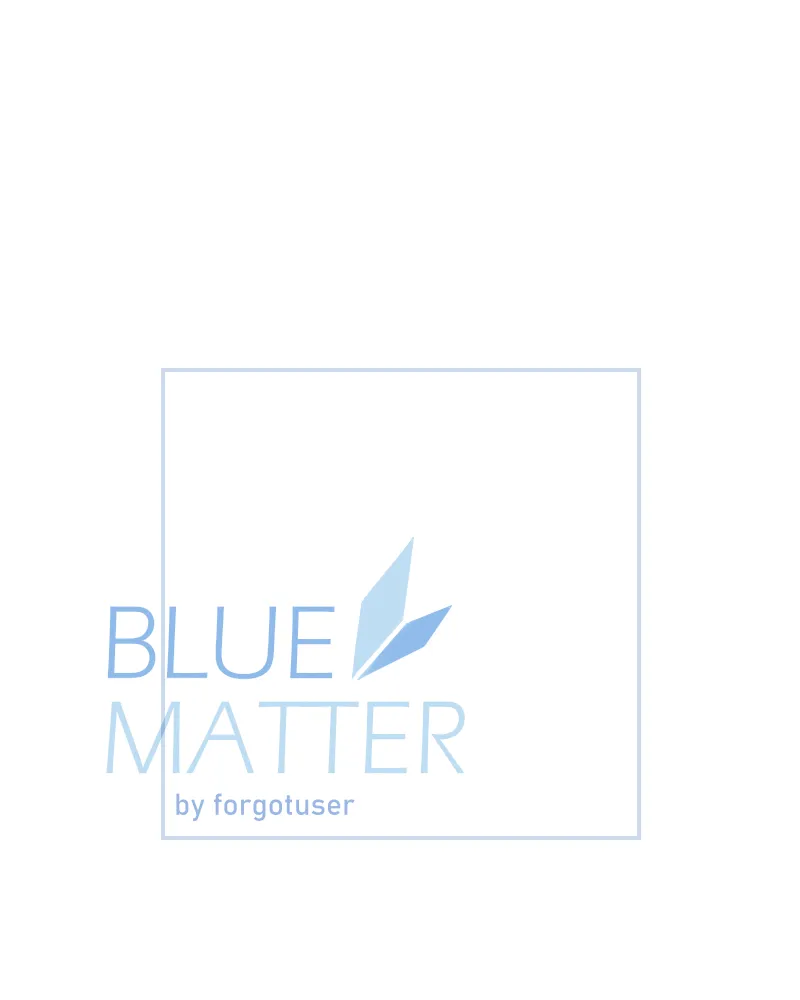 Read Blue Matter chapter 57 image 45 on Lezhin