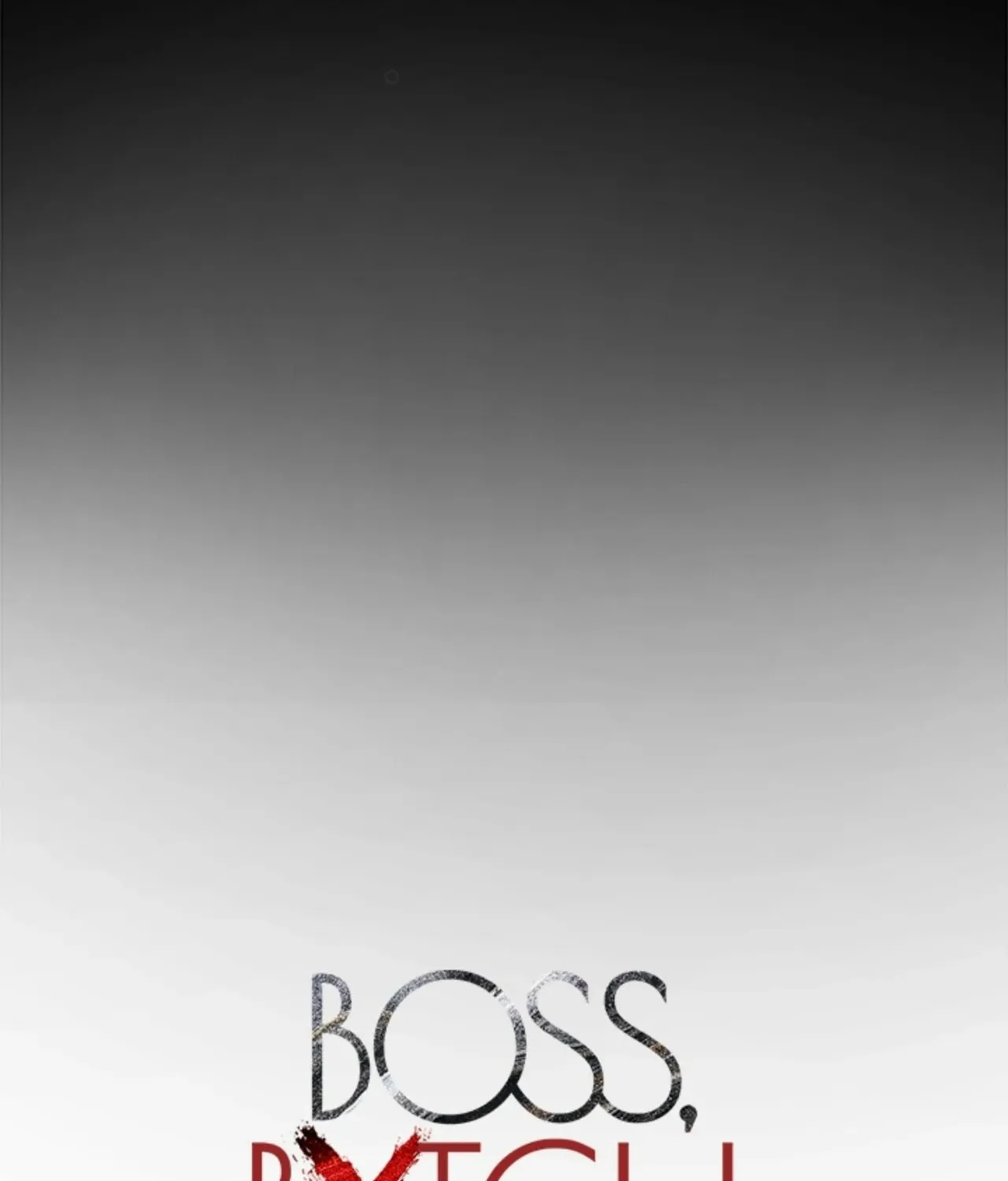 BOSS, BXTCH, BABY! Chapter 91 page 7 - 