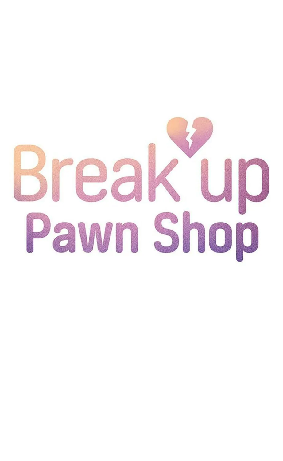 Read Break up Pawn Shop chapter 46 image 17 on Lezhin