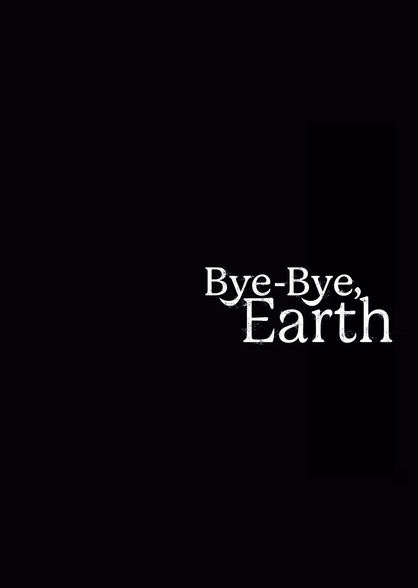 Read Bye-Bye, Earth chapter 10 image 6 on Lezhin