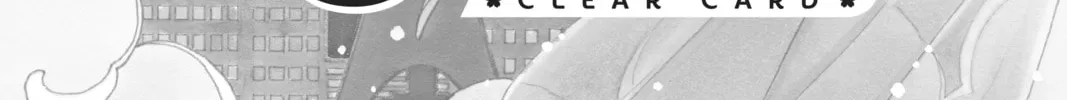 Read Cardcaptor Sakura: Clear Card Arc chapter 44 image 1 on Lezhin