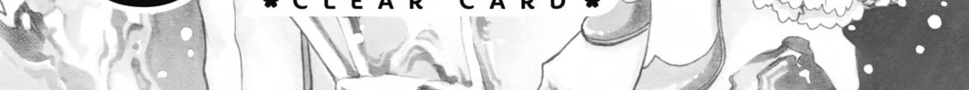 Read Cardcaptor Sakura: Clear Card Arc chapter 54 image 3 on Lezhin