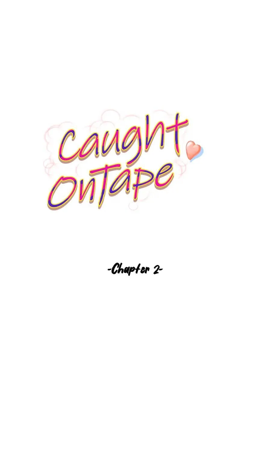 Read Caught on Tape chapter 2 image 4 on Lezhin