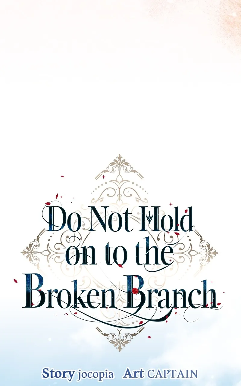 Do Not Hold on to the Broken Branch Chapter 38 page 45 - 