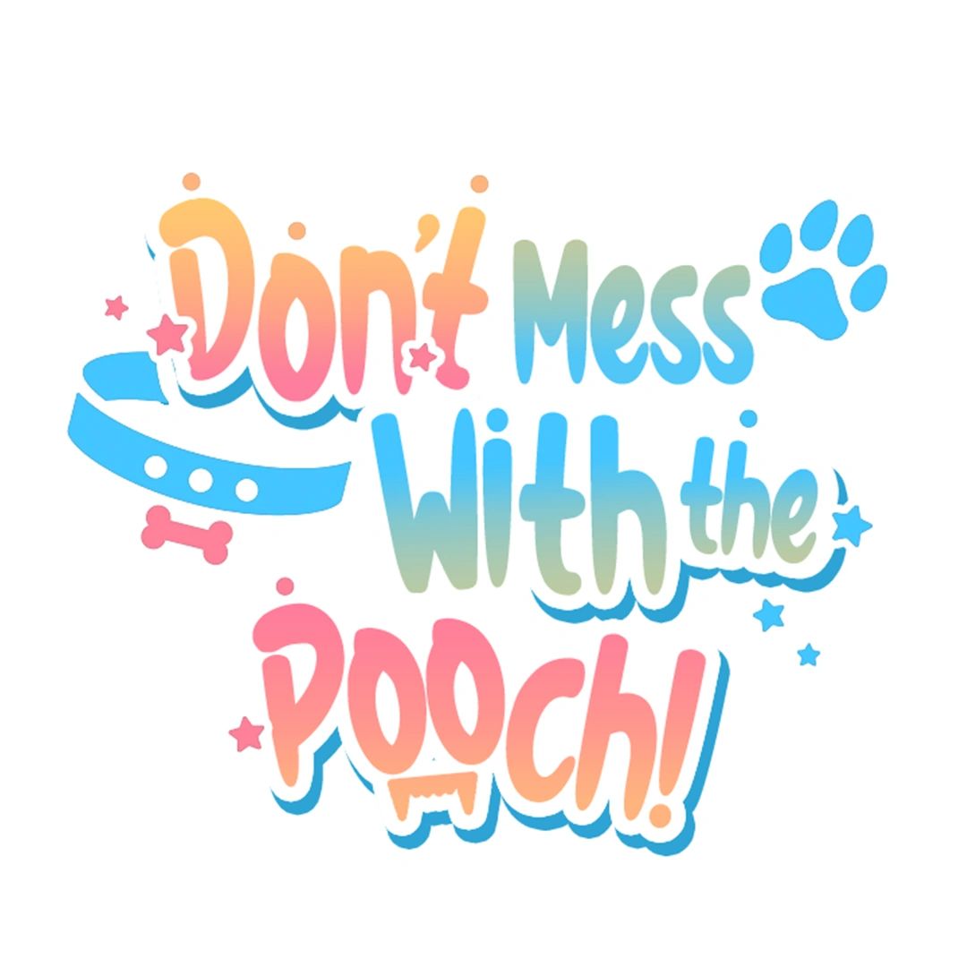 Read Don’t Mess With the Pooch! chapter 16 image 30 on Lezhin