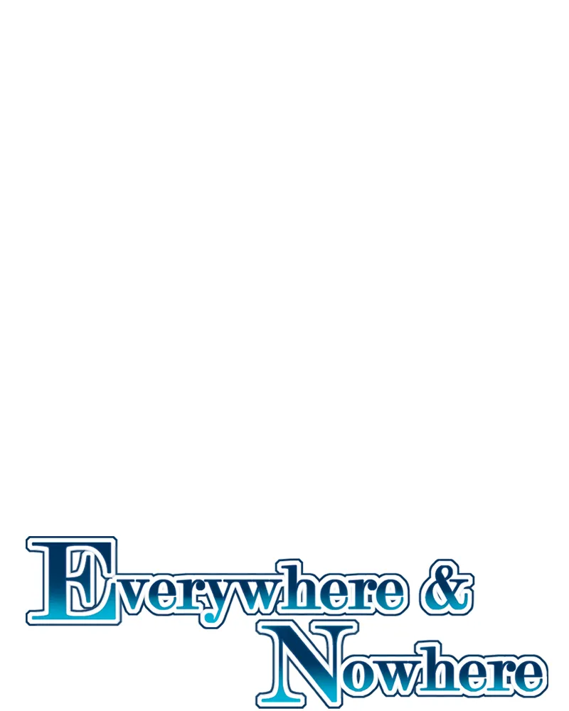 Read Everywhere & Nowhere chapter 147 image 4 on Lezhin
