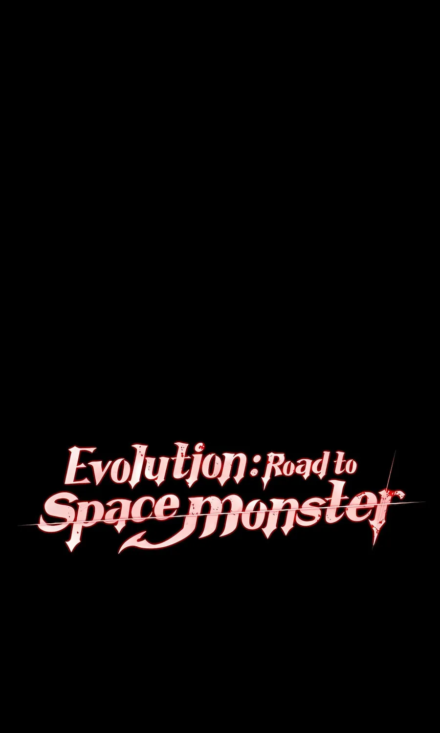 Read Evolution: Road to Space Monster chapter 59 image 0 on Lezhin