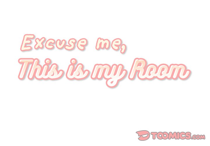 Excuse Me, This Is My Room Excuse me, This is my Room EP 7 - Toomics page 2 - 