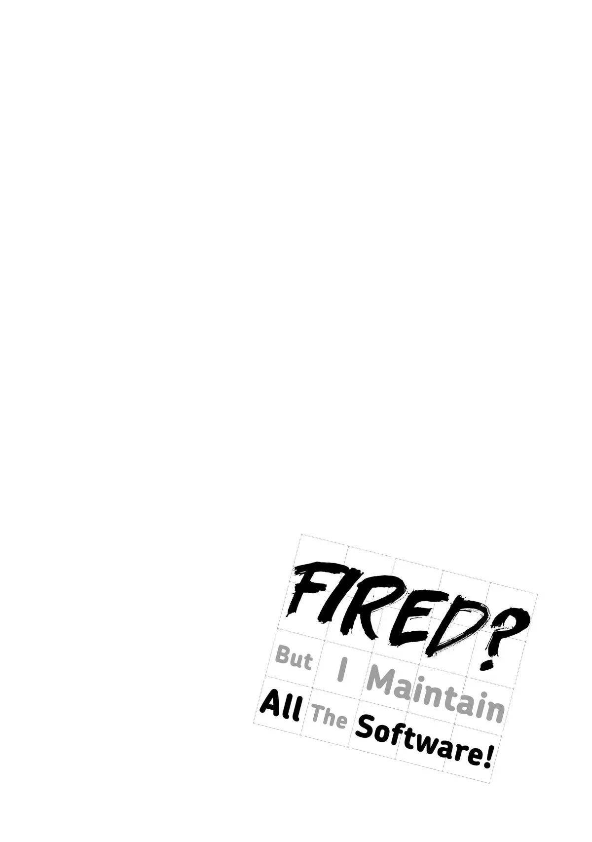 Read Fired? But I Maintain All the Software! chapter 10 image 17 on Lezhin