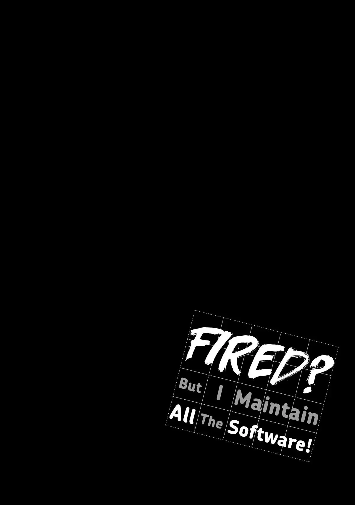 Read Fired? But I Maintain All the Software! chapter 17 image 24 on Lezhin