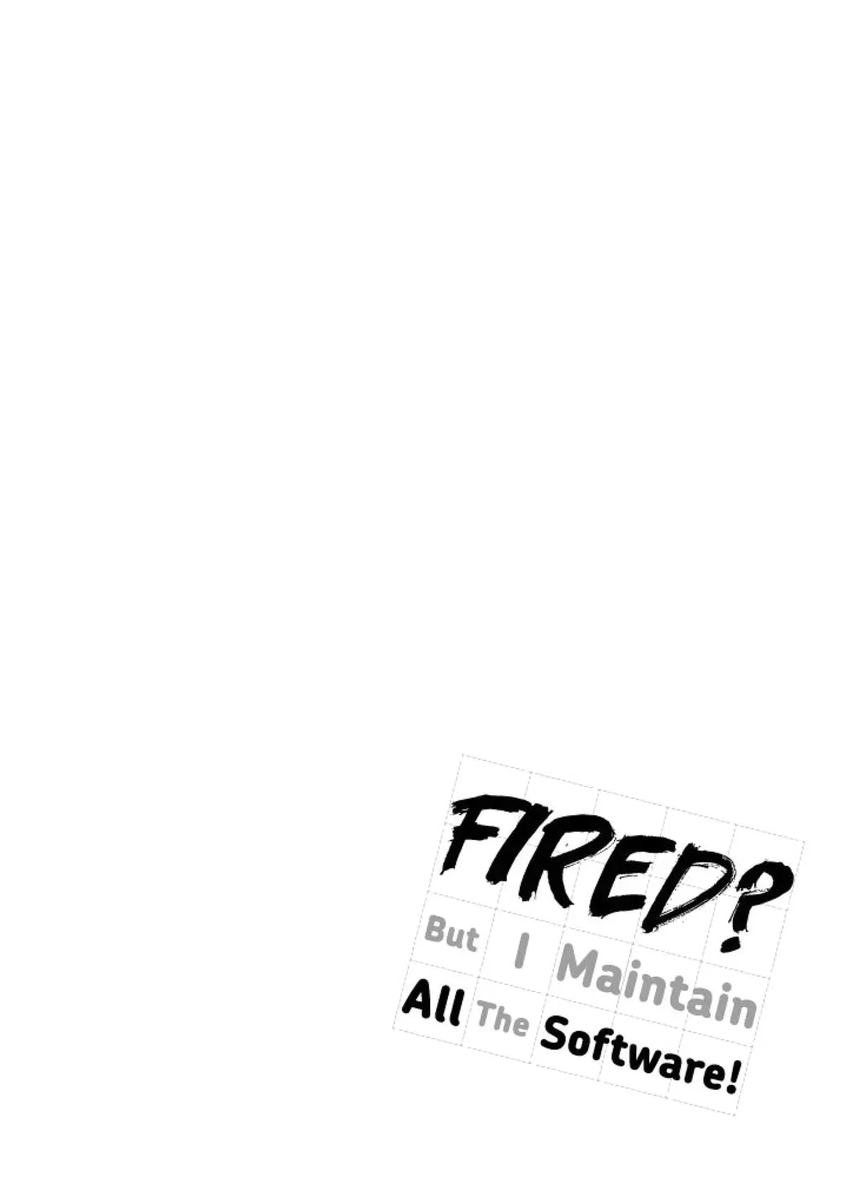 Read Fired? But I Maintain All the Software! chapter 18 image 29 on Lezhin