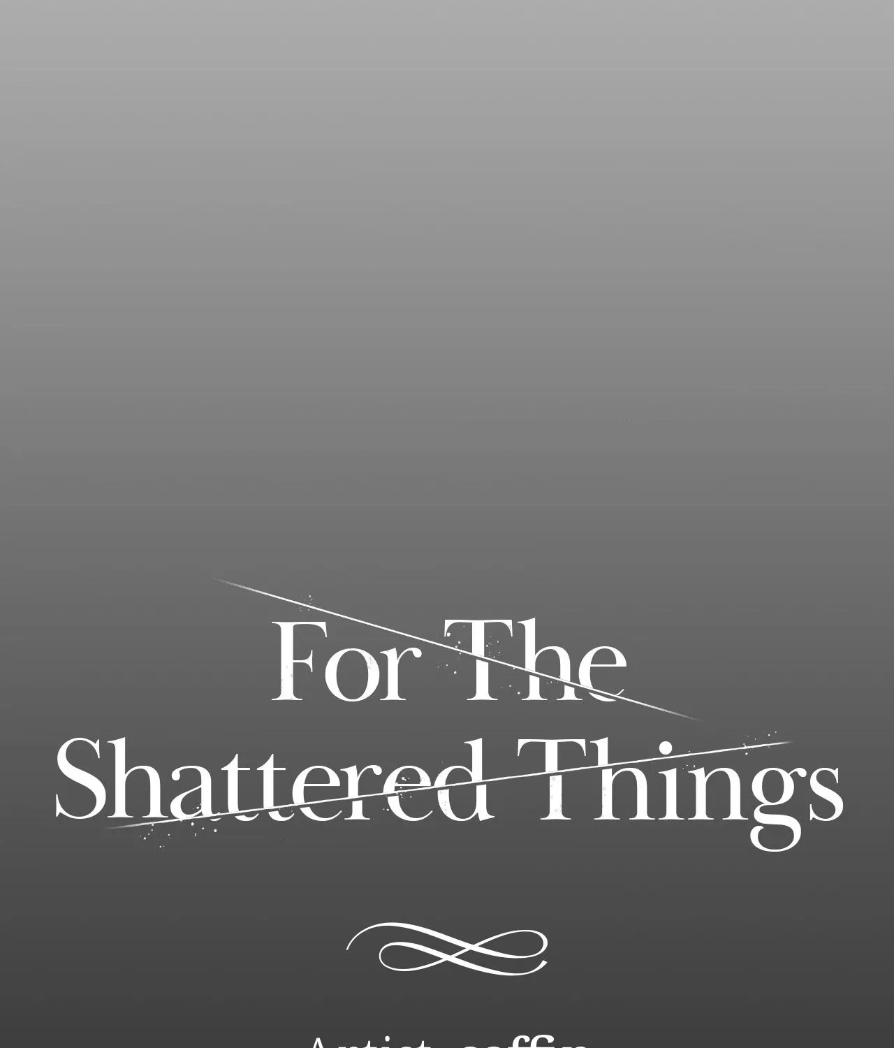 For the Shattered Things Chapter 13 page 35 - 