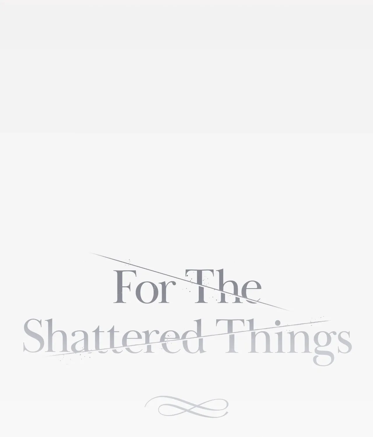 For the Shattered Things Chapter 14 page 43 - 