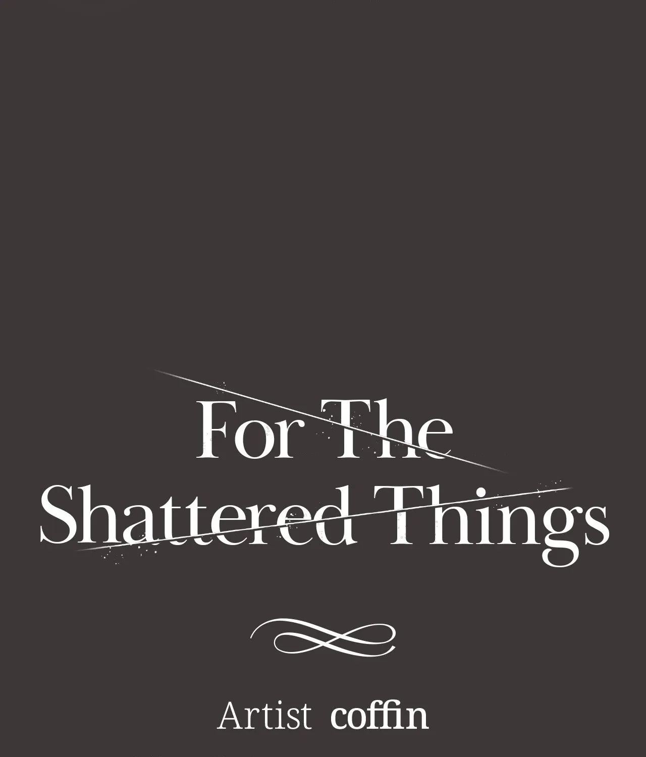 For the Shattered Things Chapter 16 page 18 - 