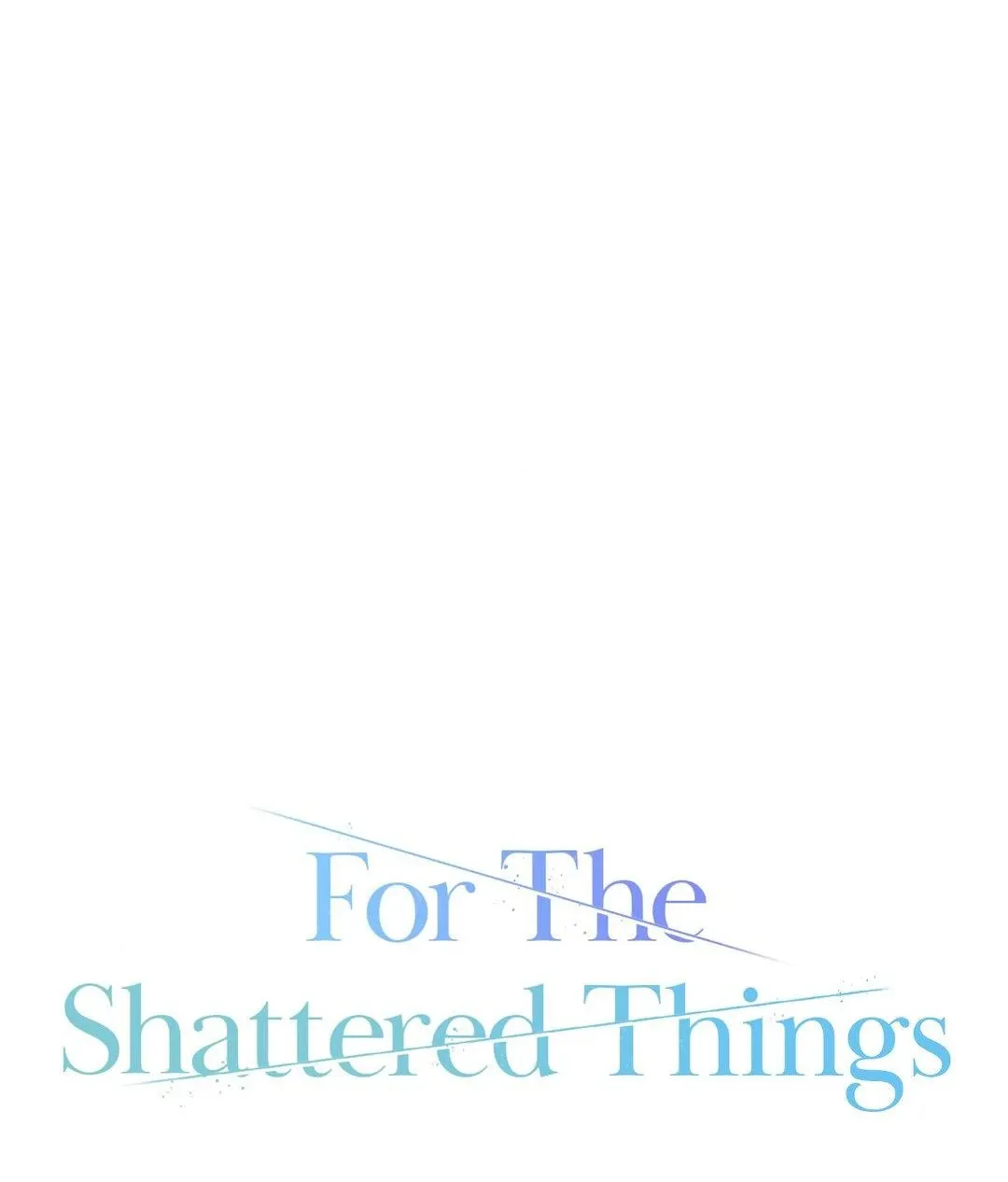 For the Shattered Things Chapter 35 page 29 - 