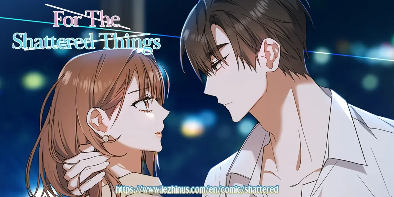 For the Shattered Things Chapter 39 page 96 - 