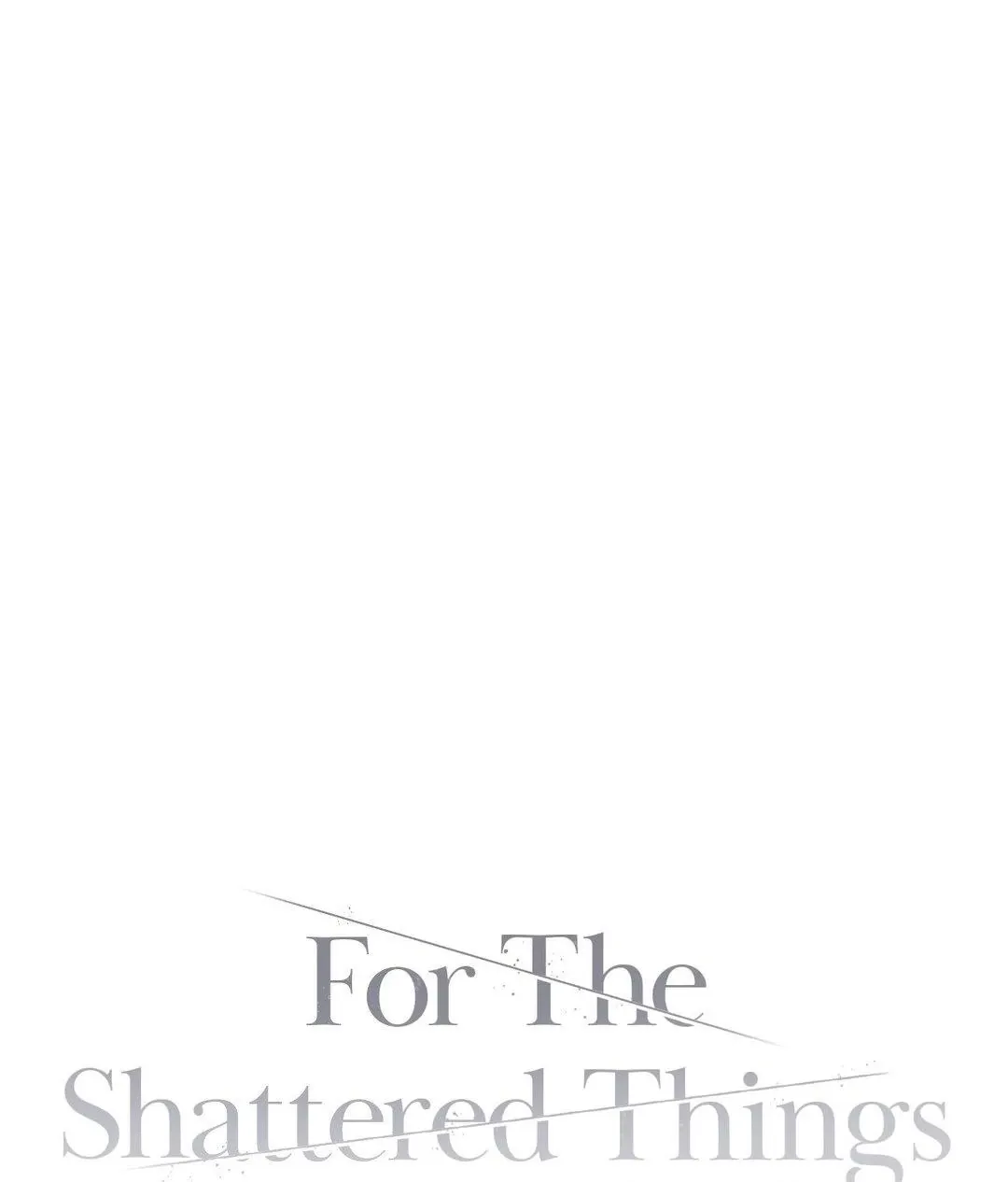 For the Shattered Things Chapter 40 page 12 - 
