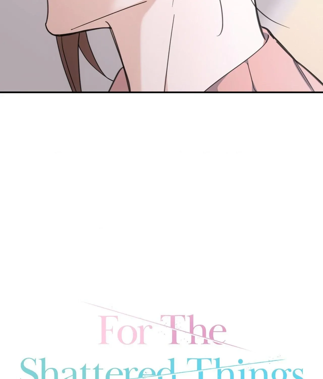 For the Shattered Things Chapter 42 page 28 - 