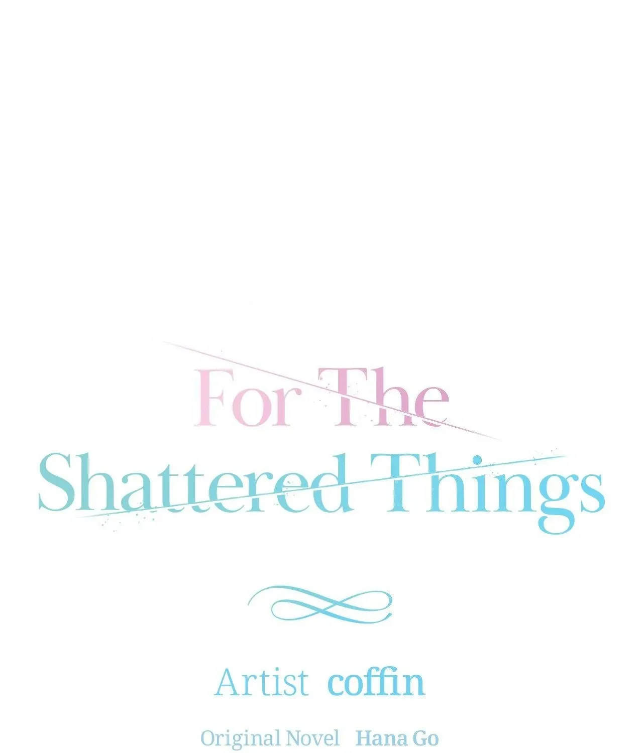For the Shattered Things Chapter 54 page 44 - 