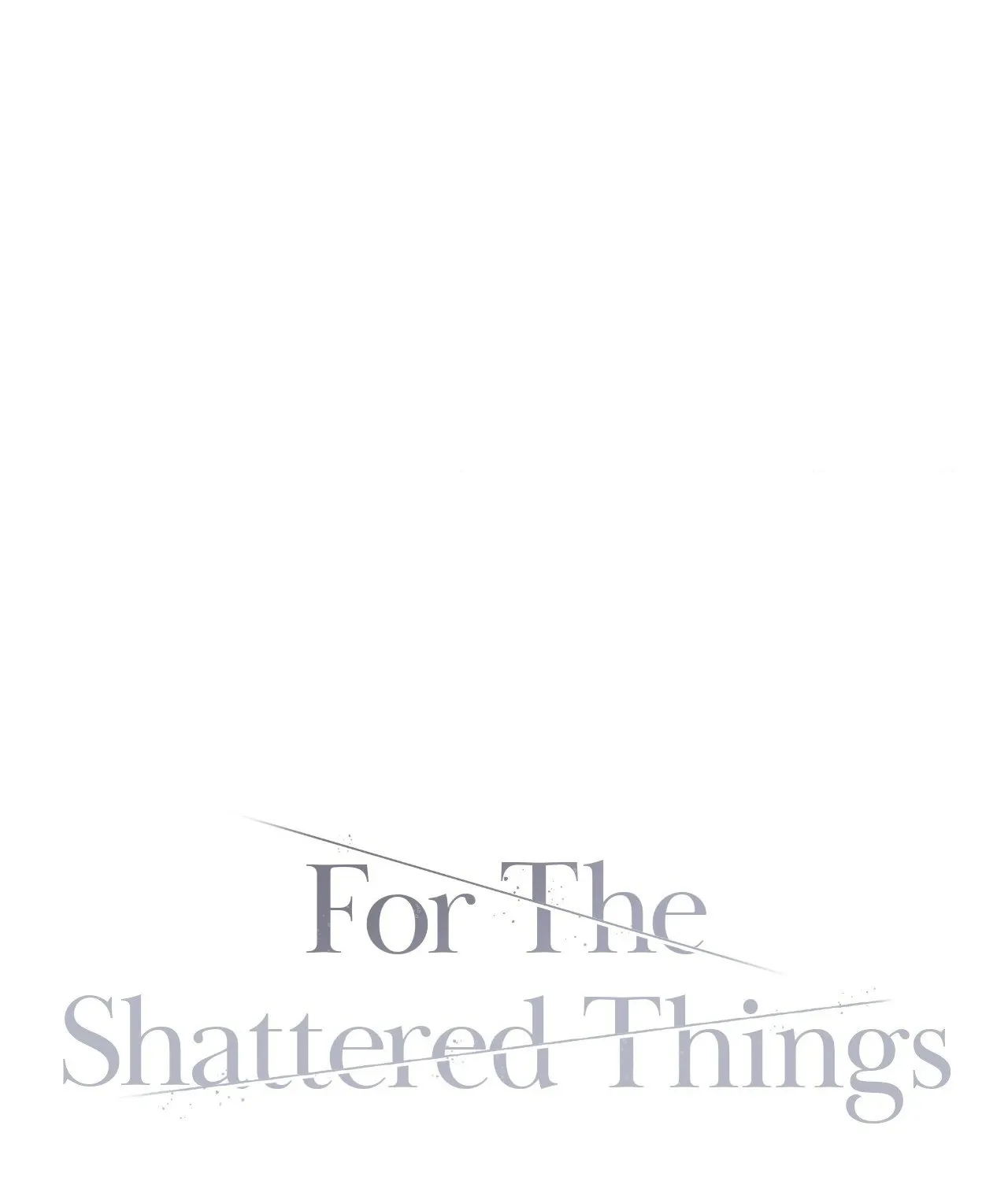 For the Shattered Things Chapter 7 page 31 - 