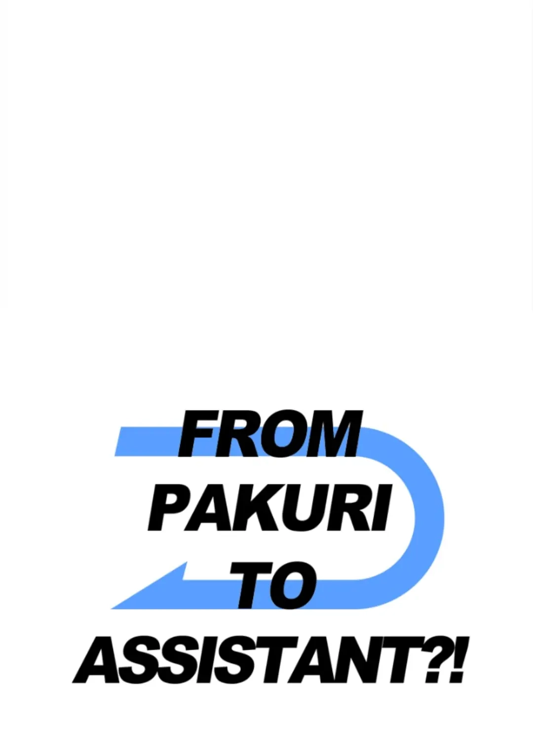 Read From Pakuri To Assistant?! chapter 26 image 22 on Lezhin