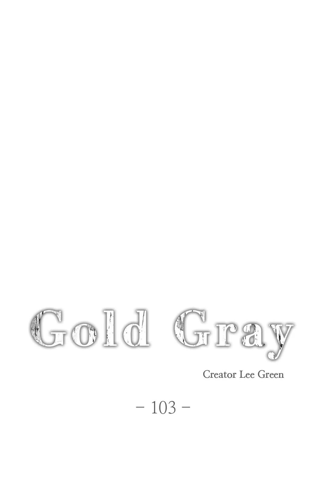 Read Gold Gray chapter 103 image 4 on Lezhin