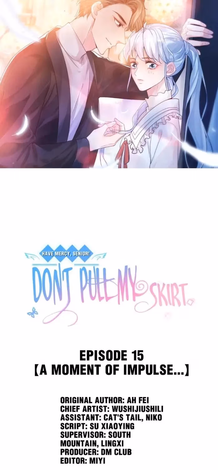 Have Mercy, Senior! Don’t Pull My Skirt Chapter 15 page 1 - 